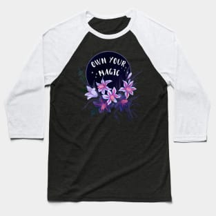 Own Your Magic Baseball T-Shirt